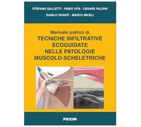 Manuale pratico di tecniche infiltrative ecoguidate nelle patologie muscolo-scheletriche