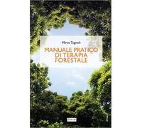 Manuale pratico di terapia forestale