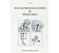 Manuale pratico illustrato di terapia fisica