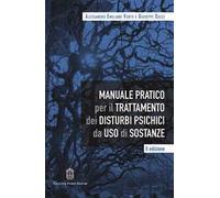 Manuale pratico per il trattamento dei disturbi psichici da uso di sostanze