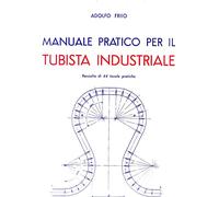 Manuale pratico per il tubista industriale