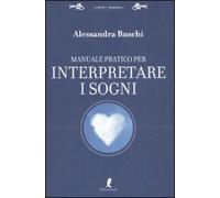 Manuale pratico per interpretare i sogni