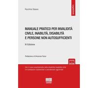 Manuale pratico per invalidità civile, inabilità, disabilità e persone non autosufficienti. Con espansione online