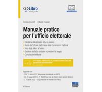 Manuale pratico per l'ufficio elettorale - Zuccotti Andrea, Coassin Umberto