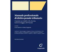 Manuale professionale di diritto penale tributario - Salvini L. (cur.); Ca...