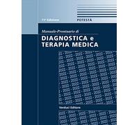 Manuale-prontuario di diagnostica e terapia medica