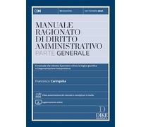 MANUALE RAGIONATO DI DIRITTO AMMINISTRATIVO - PARTE GENERALE - CARINGELLA