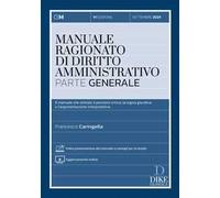 MANUALE RAGIONATO DI DIRITTO AMMINISTRATIVO - PARTE GENERALE - CARINGELLA