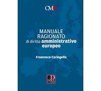 Manuale ragionato di diritto amministrativo europeo