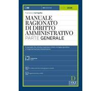 Manuale ragionato di diritto amministrativo. Parte generale. Con 12 video tutorial e consigli per lo studio. Con aggiornamento online. Con interactive book