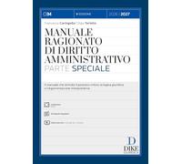 Manuale ragionato di diritto amministrativo. Parte speciale. Con AI Search Assistant. Con interactive book. Con video tutorial e consigli per lo studio