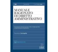 Manuale ragionato di diritto ammnistrativo. Settembre 2023