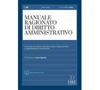 Manuale ragionato di diritto ammnistrativo. Settembre 2023. Con aggiornamento online