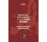 Manuale ragionato di diritto civile europeo