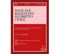 Manuale ragionato di diritto civile. Il manuale che stimola il pensiero critico, la logica giuridica e l'argomentazione interpretativa. Con aggiornamento online. Con video presentazione del manua...