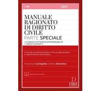 Manuale ragionato di diritto civile. Parte speciale. Le singole fattispecie di responsabilità. I singoli contratti
