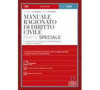 Manuale ragionato di diritto civile. Parte speciale. Le singole fattispecie di responsabilità. I singoli contratti. Con 2 video tutorial e consigli ... aggiornamento online. Con interactive book