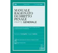 Manuale ragionato di diritto penale. Parte generale. Il manuale che stimola il pensiero critico, la logica giuridica e l'argomentazione interpretativa. Con aggiornamento online. Con video present...