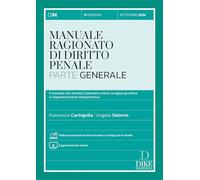 Manuale ragionato di diritto penale. Parte generale. Il manuale che stimol...