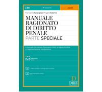 Manuale ragionato di diritto penale. Parte speciale. Con 3 video tutorial e cons