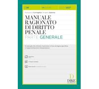 Manuale ragionato di diritto penale. Parte speciale. Con AI Search Assistent. Con interactive book. Con video tutorial e consigli per lo studio