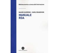 Manuale RDA. Lo standard di metadatazione per l'era digitale