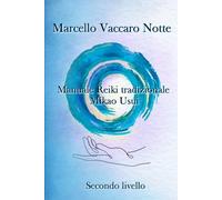 Manuale Reiki Tradizionale Mikao Usui Secondo livello