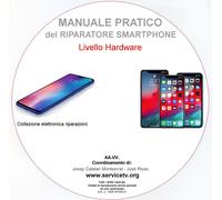 MANUALE RIPARAZIONE SMARTPHONE CELLULARI A LIVELLO HARDWARE CORSO IN OFFERTA