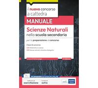 Manuale Scienze naturali nella Scuola Secondaria. Per la preparazione al concorso classi A28 e A50. Con software di esercitazione