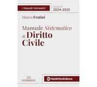 MANUALE SISTEMATICO DI DIRITTO CIVILE - 2024-2025 - FRATINI MARCO - NELDIRITTO