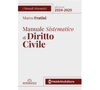 Manuale sistematico di diritto civile 2024-2025. Nuova ediz. - Fratini Marco