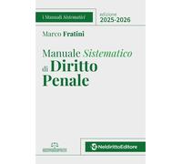 Manuale sistematico di Diritto Penale 2025-2026 - 2025 - Neldirit