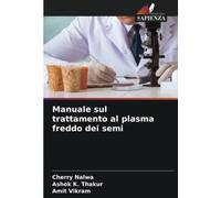Manuale sul trattamento al plasma freddo dei semi