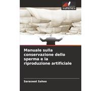 Manuale sulla conservazione dello sperma e la riproduzione artificiale