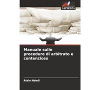 Manuale sulle procedure di arbitrato e contenzioso