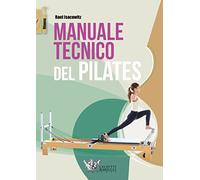 Manuale Tecnico Del Pilates - Rael Isacowitz - 2023