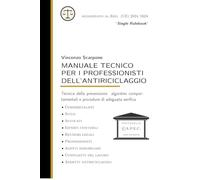 Manuale tecnico per i professionisti dell'antiriciclaggio: Il Protocollo ©APEC per l'adeguata verifica, l'identificazione del titolare effettivo e la ... tecniche per professionisti e intermediari.