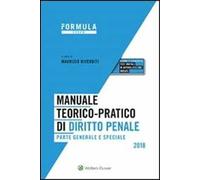 Manuale teorico-pratico di diritto penale. Parte generale e speciale