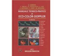 Manuale teorico-pratico di eco-color-doppler
