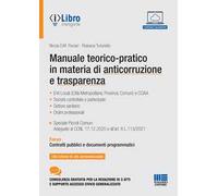 Manuale teorico-pratico in materia di anticorruzione e trasparenza. Con espansione online
