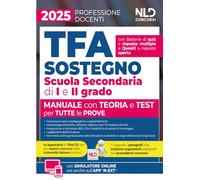 Manuale TFA sostegno per la scuola secondaria di I e II grado 2025. Teoria con test di verifica per tutte le prove. Con simulatore online