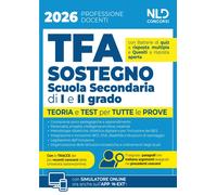 Manuale TFA Sostegno per la scuola secondaria di I e II grado 2026. Teoria e tes