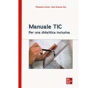 Manuale TIC. Per una didattica inclusiva