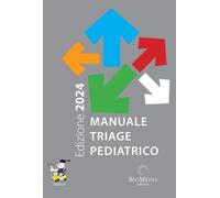 MANUALE TRIAGE PEDIATRICO - EDIZIONE 2024 - Simeup - BIOMEDIA