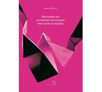 Manualetto per architettare informazioni linee guida al progetto