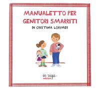 Manualetto per genitori smarriti