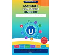 Manuali con i Codici Unicode: Codici e simboli per Sanità Assistenza e Uso Quotidiano