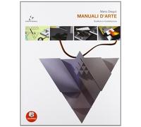 Manuali d'arte. Vol. B: Scultura e modellazione. Con atlante. Per le Scuole superiori. Con espansione online