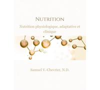 Manuel 2 : Nutrition: Nutrition physiologique, adaptative et clinique