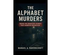 Manuel A. Raven The Alphabet Murders: Inside the Unsolved Crimes Tha (Tascabile)